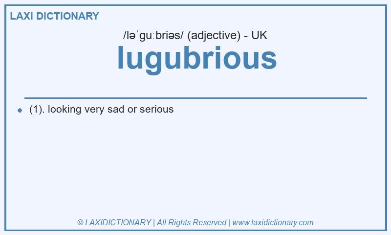 Definition lugubrious in British English