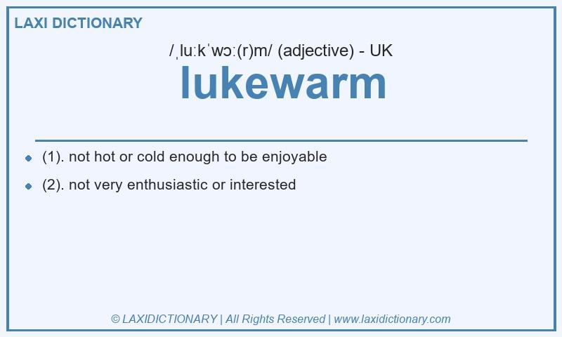 Definition lukewarm in British English
