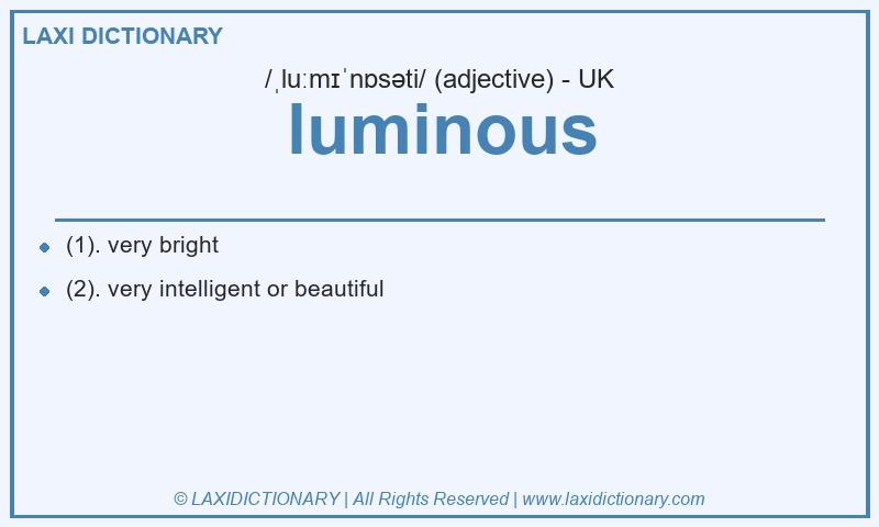 Definition luminous in British English