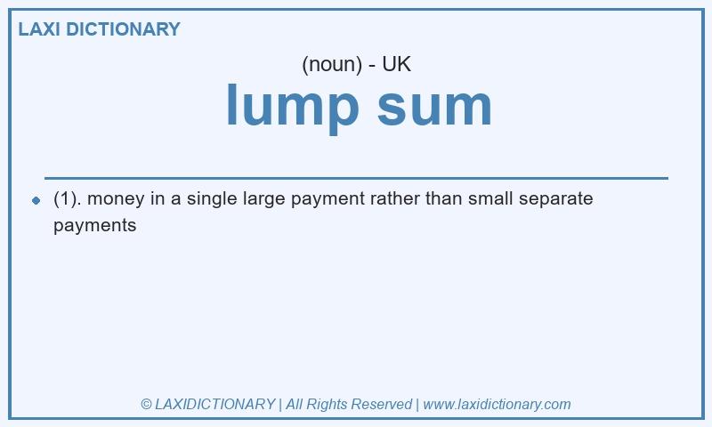 Definition lump sum in British English