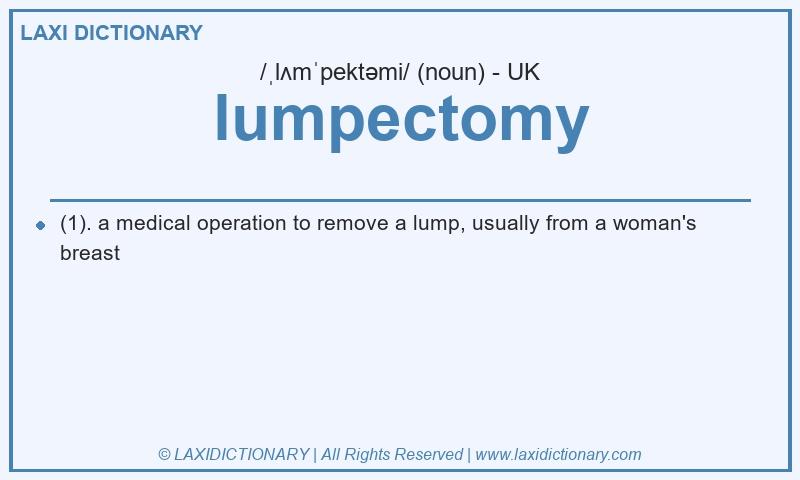 Definition lumpectomy in British English