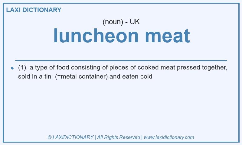 Definition luncheon meat in British English