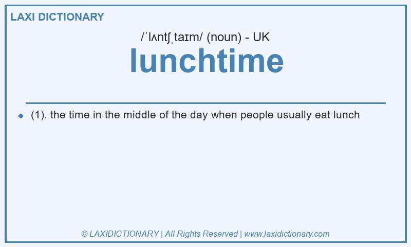 Definition lunchtime in British English