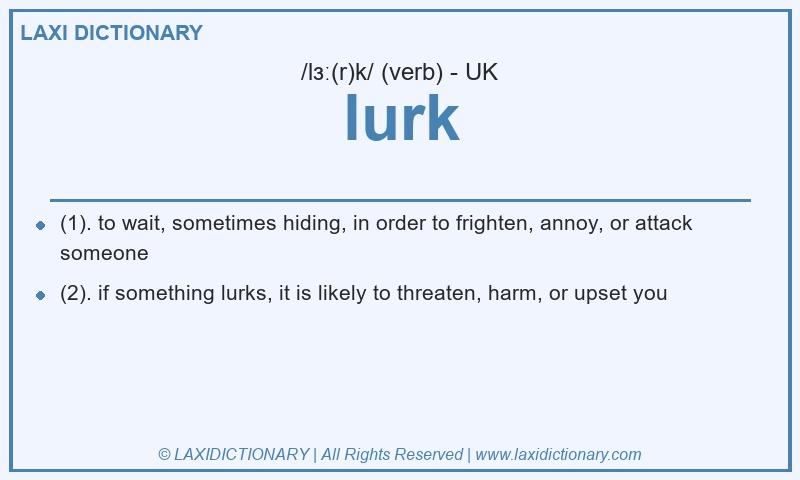 Definition lurk in British English