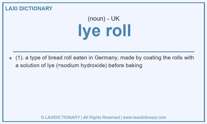 Definition lye roll in British English