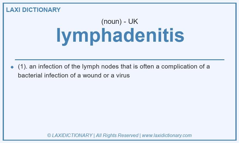 Definition lymphadenitis in British English