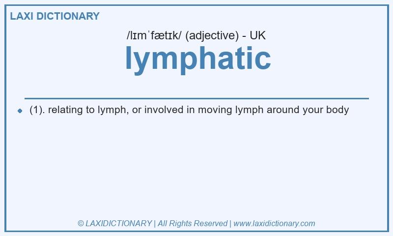 Definition lymphatic in British English