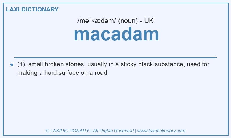 Definition macadam in British English