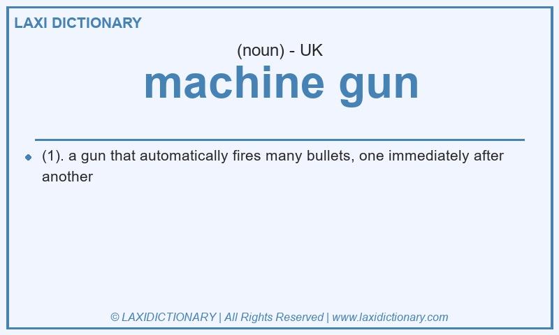 Definition machine gun in British English