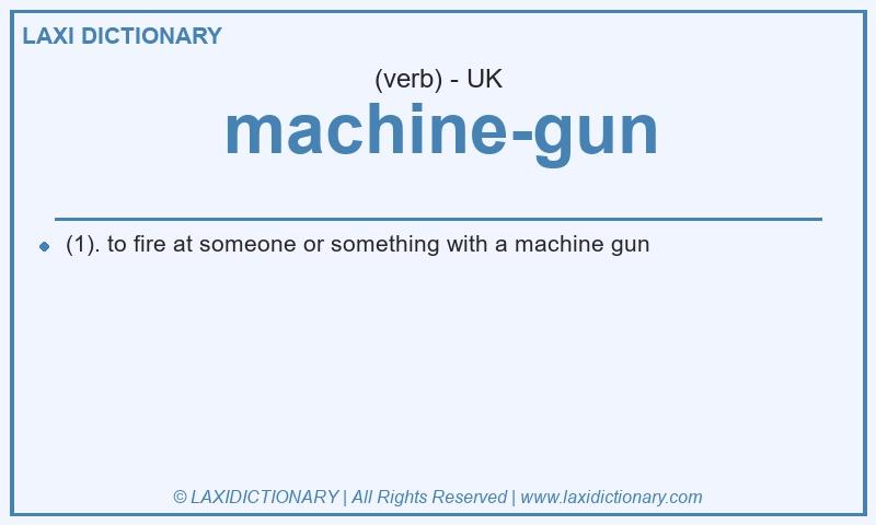 Definition machine-gun in British English