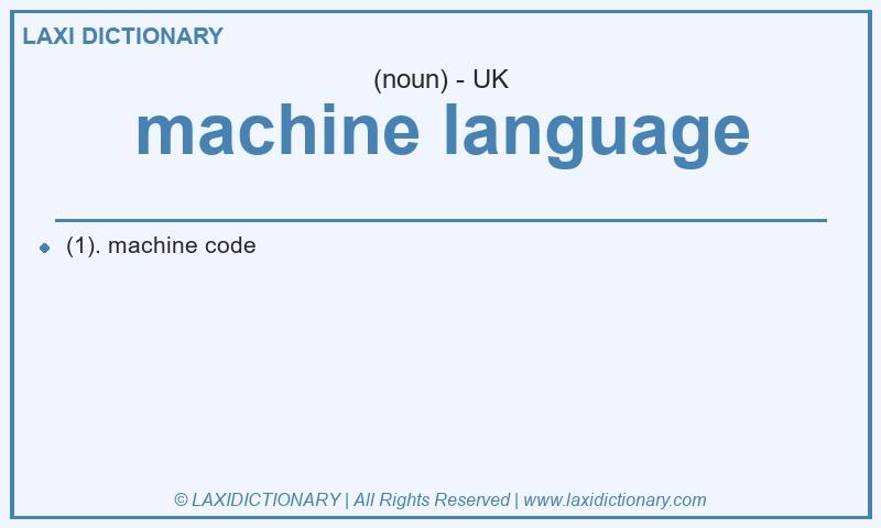 Definition machine language in British English
