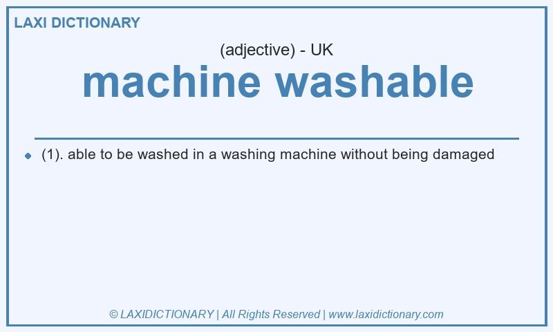 Definition machine washable in British English