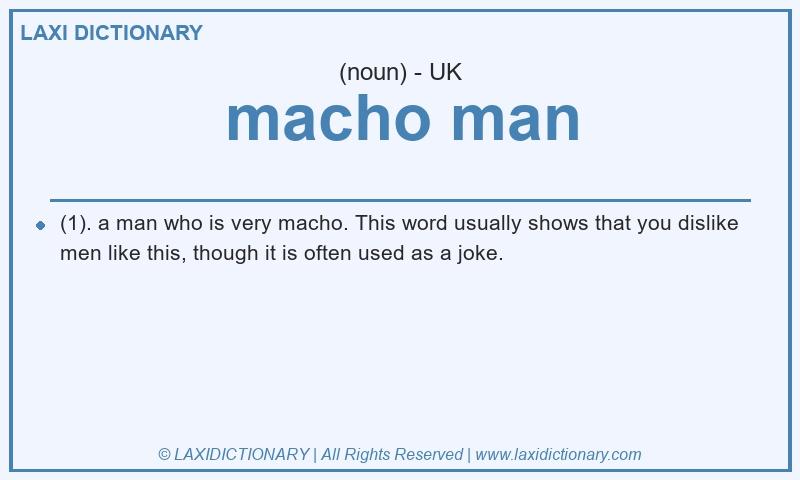 Definition macho man in British English