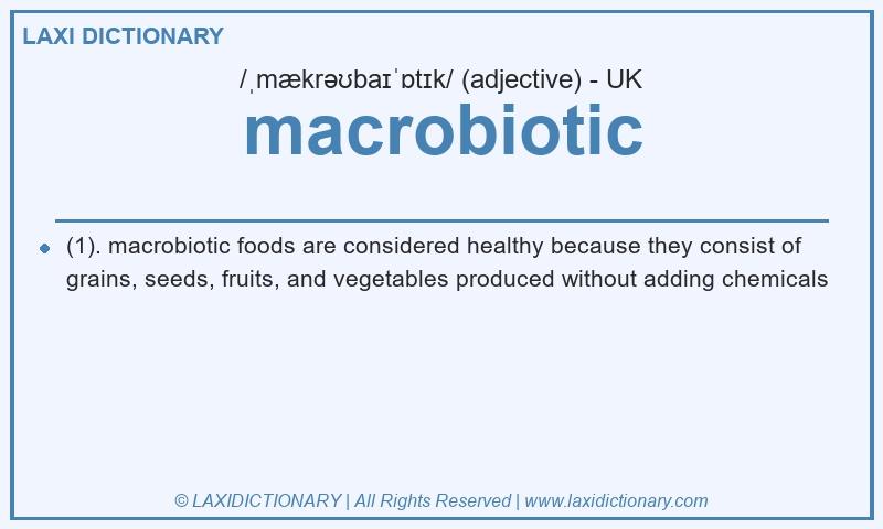 Definition macrobiotic in British English