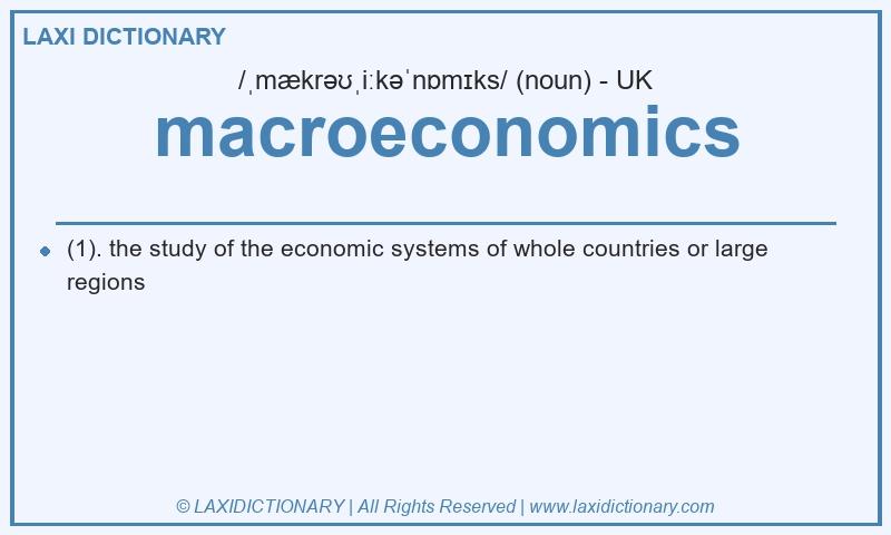 Definition macroeconomics in British English