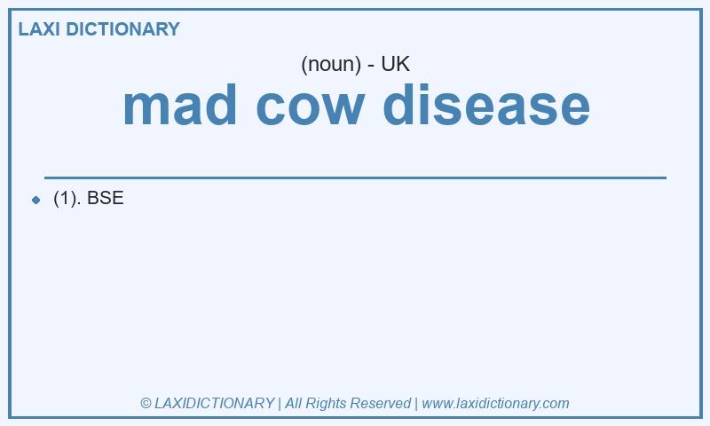 Definition mad cow disease in British English