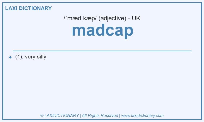 Definition madcap in British English