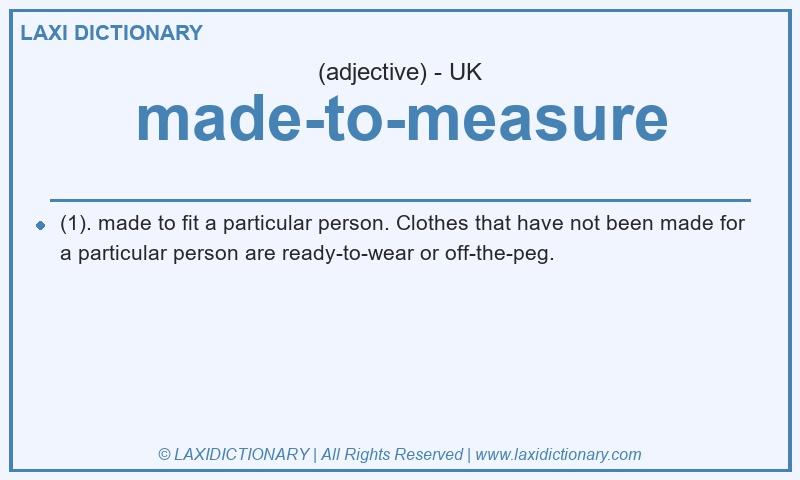 Definition made-to-measure in British English