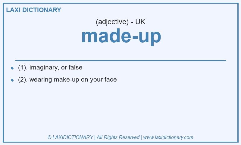 Definition made-up in British English