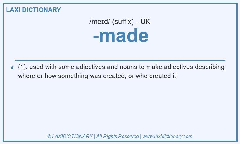 Definition -made in British English