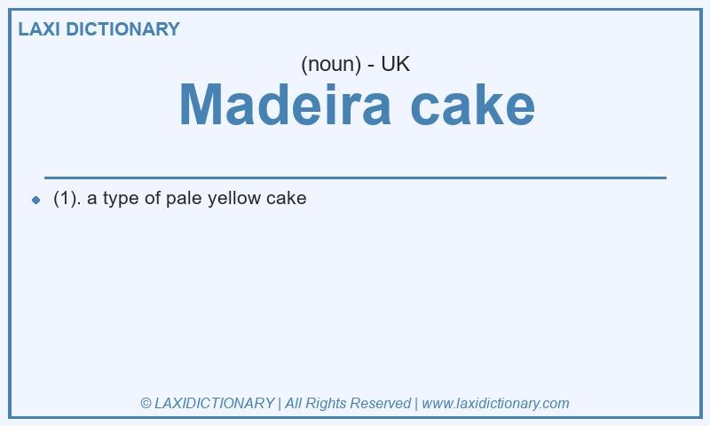Definition Madeira cake in British English