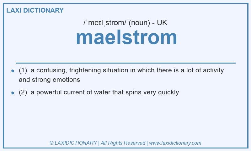 Definition maelstrom in British English