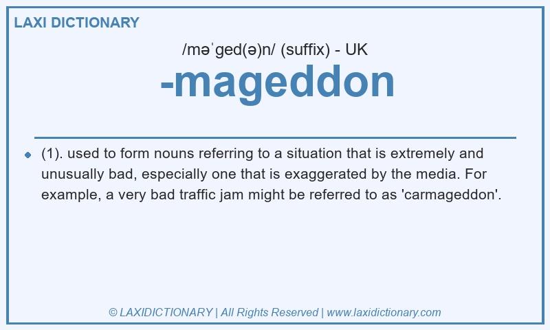 Definition -mageddon in British English