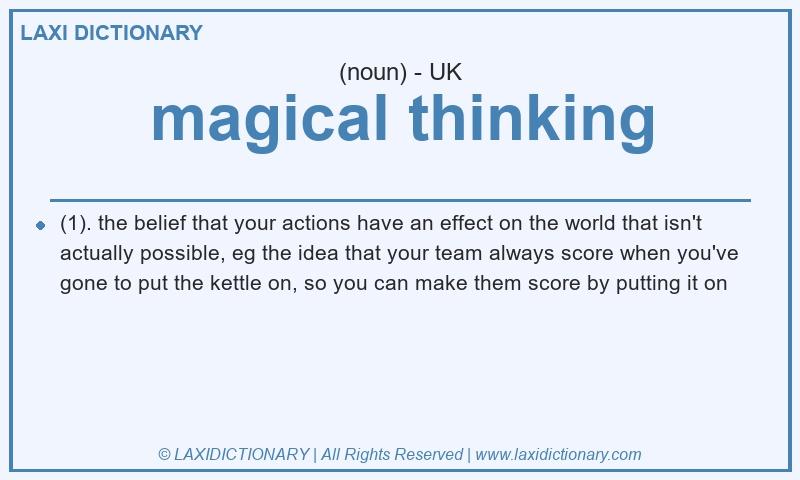 Definition magical thinking in British English