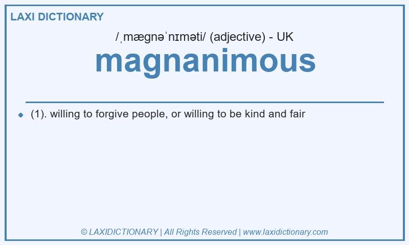 Definition magnanimous in British English