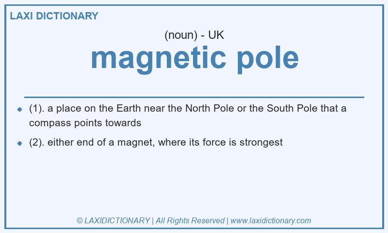 Definition magnetic pole in British English