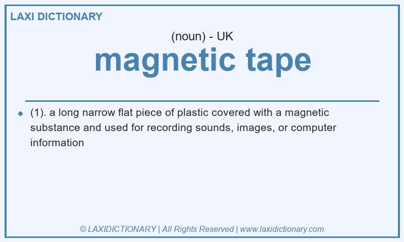 Definition magnetic tape in British English