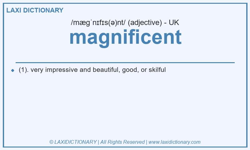 Definition magnificent in British English