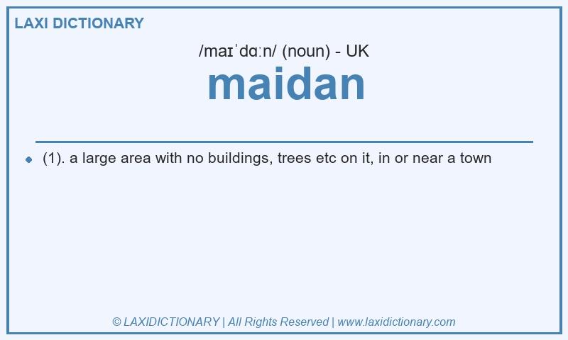 Definition maidan in British English
