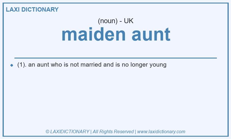Definition maiden aunt in British English