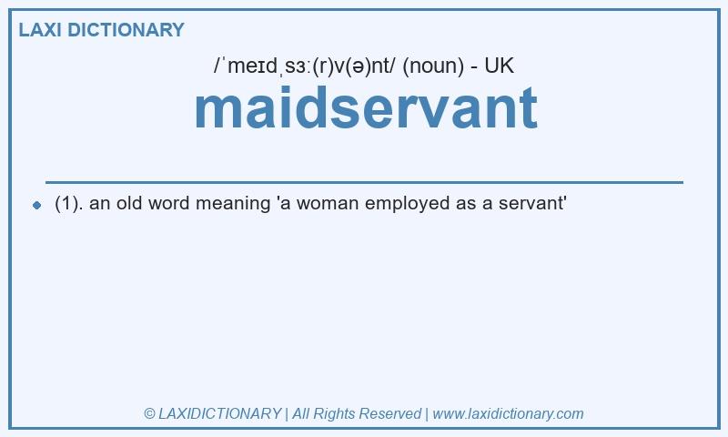 Definition maidservant in British English