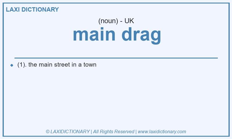 Definition main drag in British English