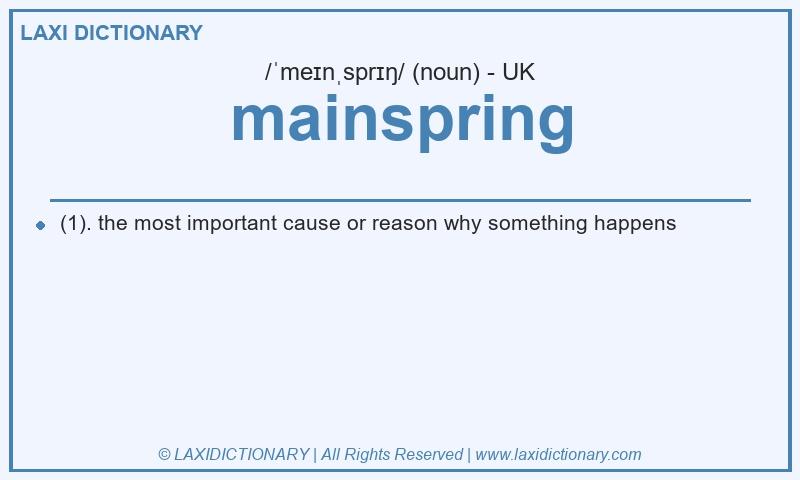 Definition mainspring in British English