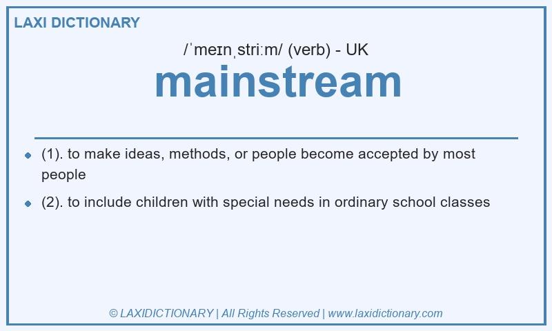 Definition mainstream in British English
