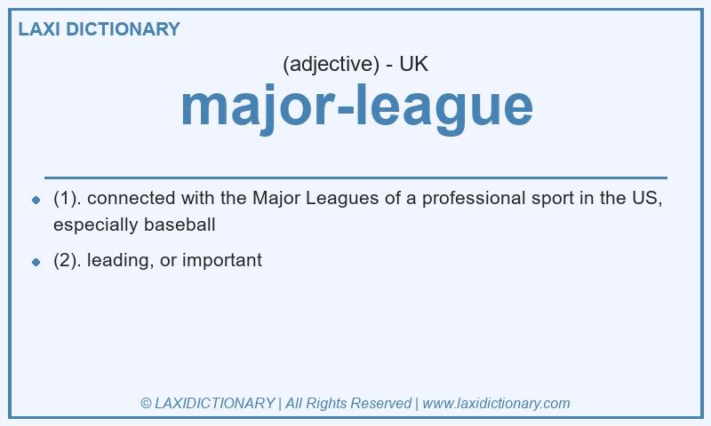 Definition major-league in British English