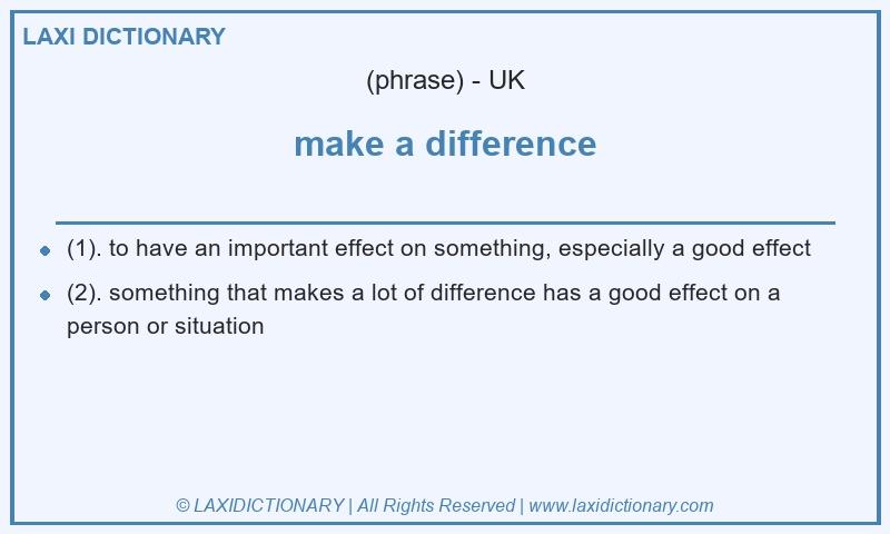 Definition make a difference in British English