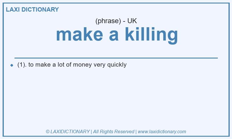 Definition make a killing in British English