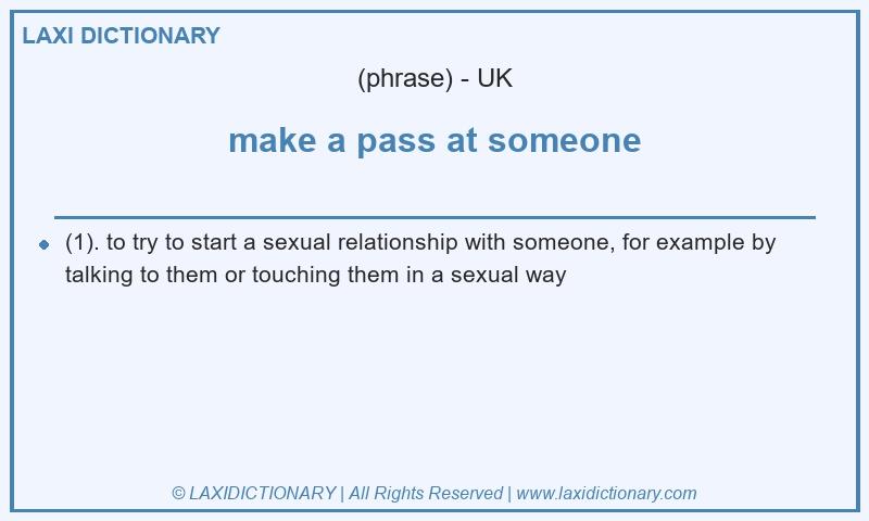 Definition make a pass at someone in British English