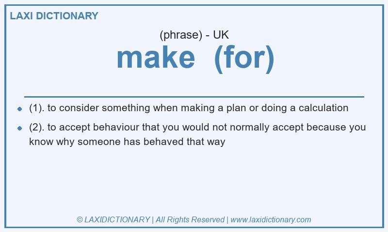 Definition make (for) in British English