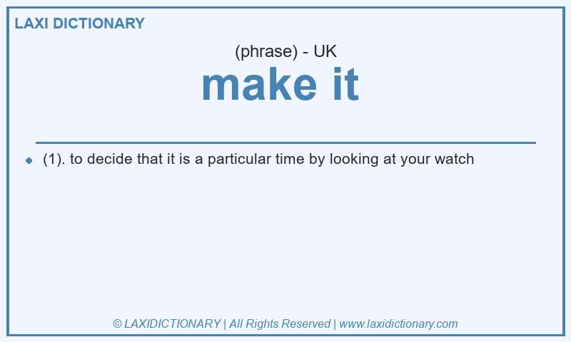 Definition make it in British English