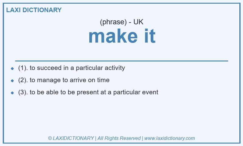 Definition make it in British English