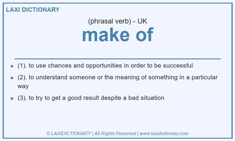 Definition make of in British English