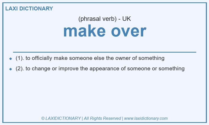 Definition make over in British English