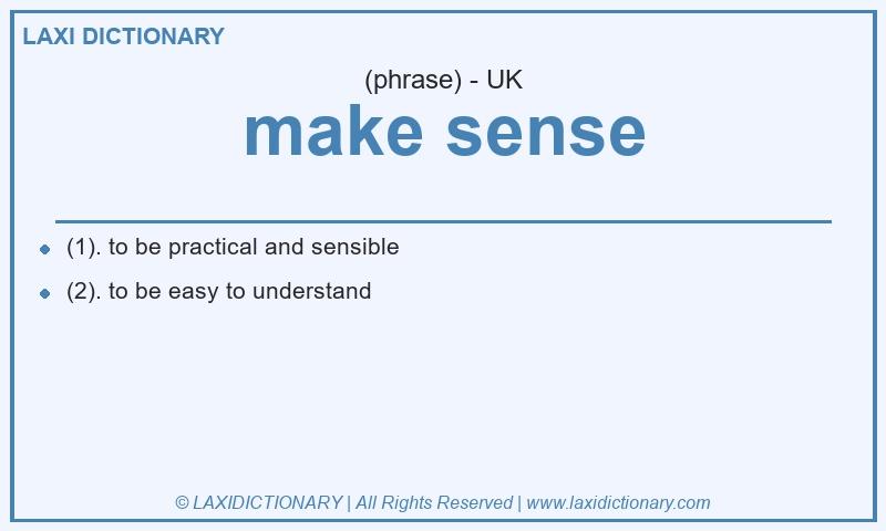 Definition make sense in British English