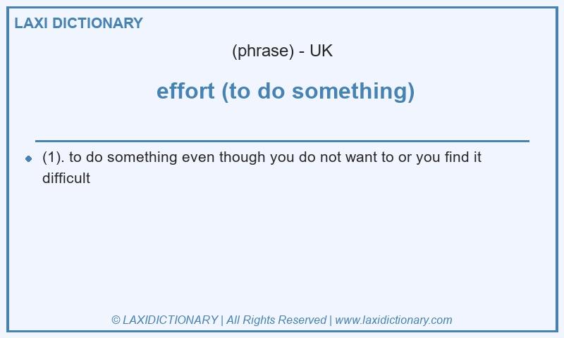Definition effort (to do something) in British English