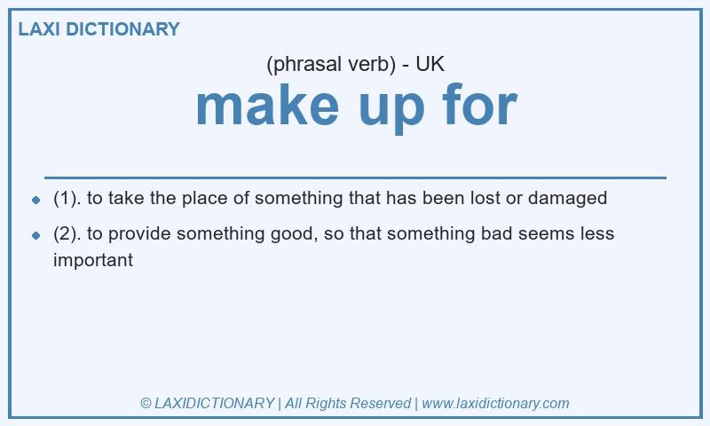 Definition make up for in British English